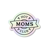 Hot Moms Club Sticker